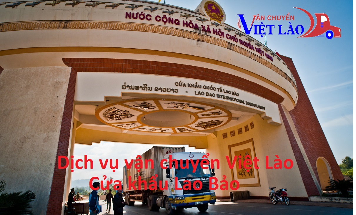 Cửa khẩu Lao Bảo - Dịch vụ vận chuyển hàng hóa đi Lào