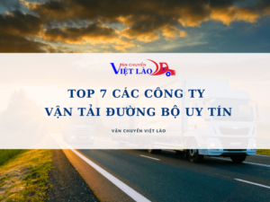top-7-cac-cong-ty-van-tai-duong-bo-uy-tin-tren-thi-truong-vanchuyenvietlao